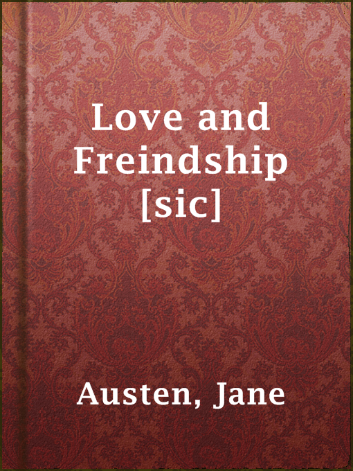 Title details for Love and Freindship [sic] by Jane Austen - Available